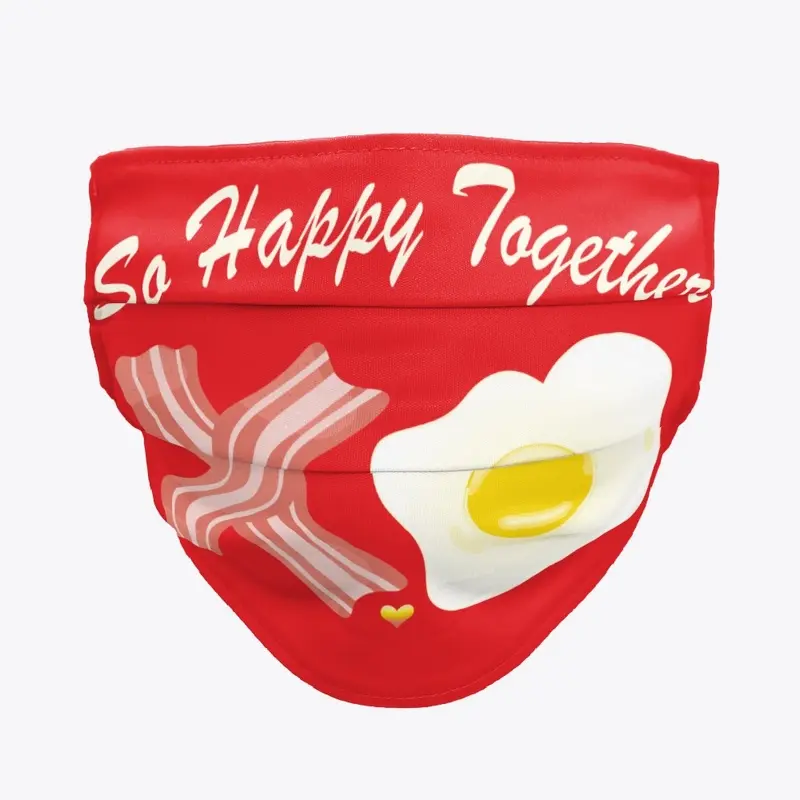 So Happy Together, bacon and eggs